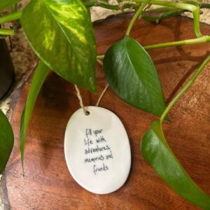 Ornament - Fill your life with adventures, memories and friends