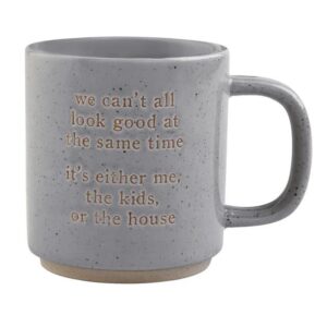 Funny Mom Mug Me, Kids or the House