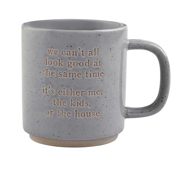 Funny Mom Mug Me, Kids or the House